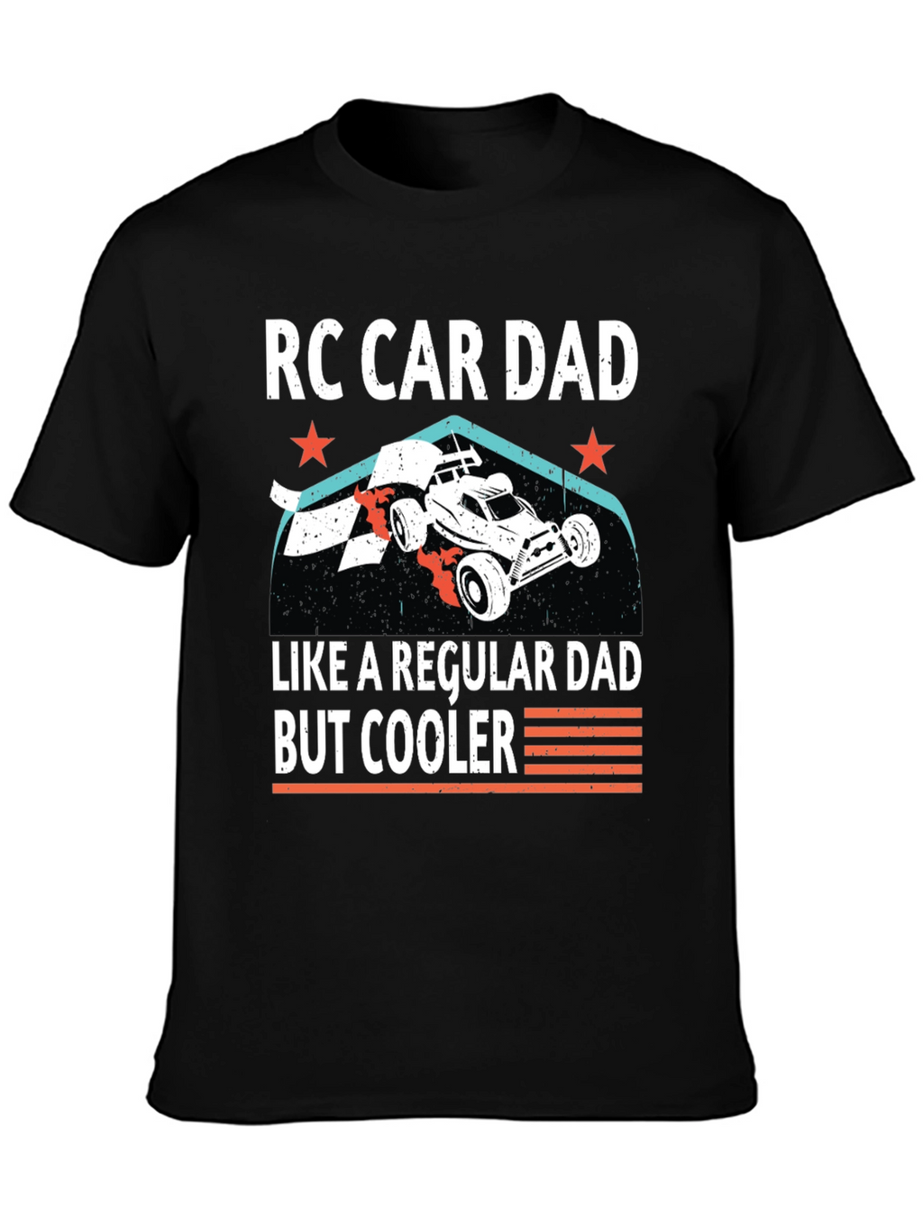 RC Car Dad T-Shirt: Cool Fathers Day Gift