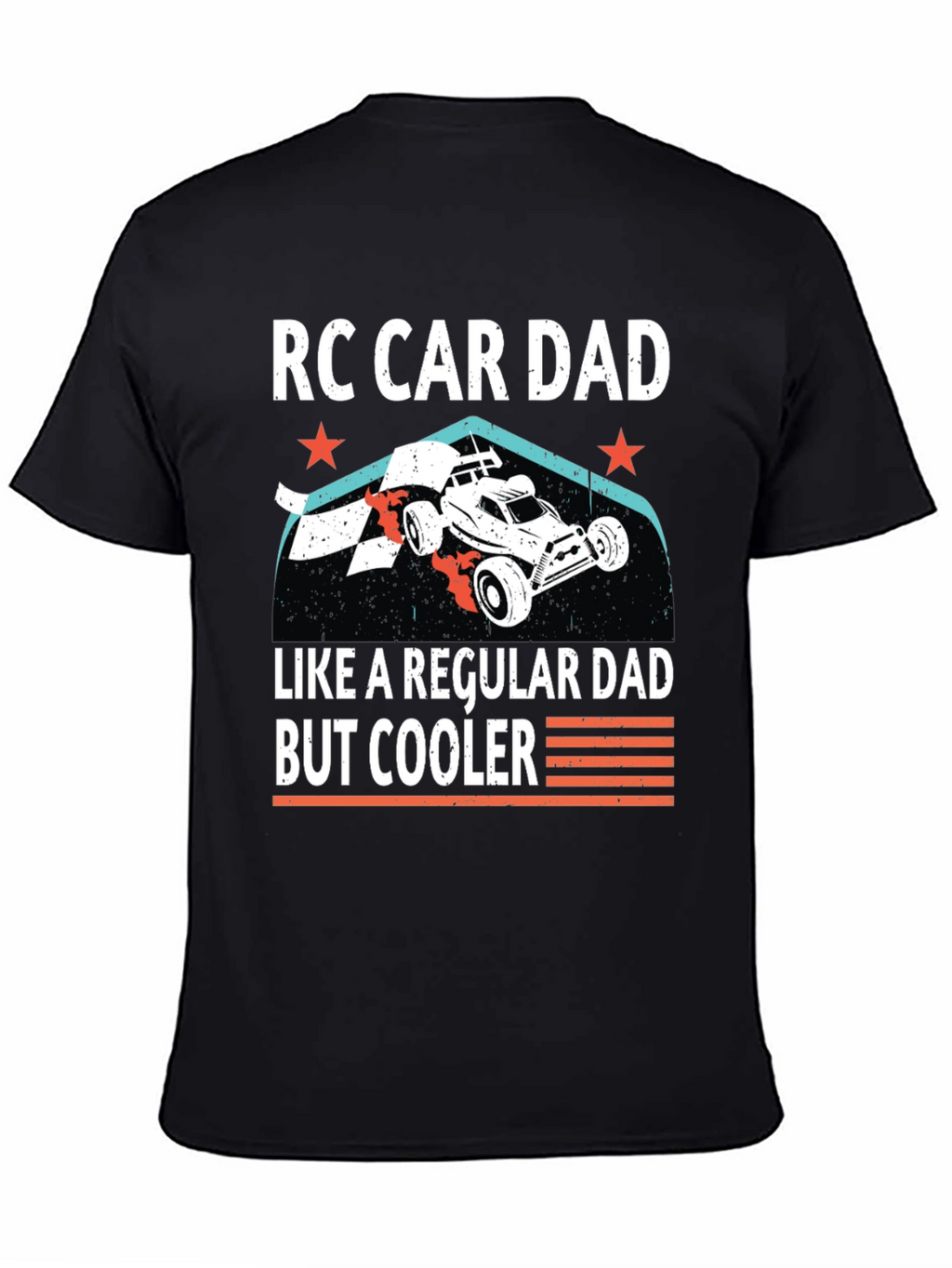 RC Car Dad T-Shirt: Cool Fathers Day Gift