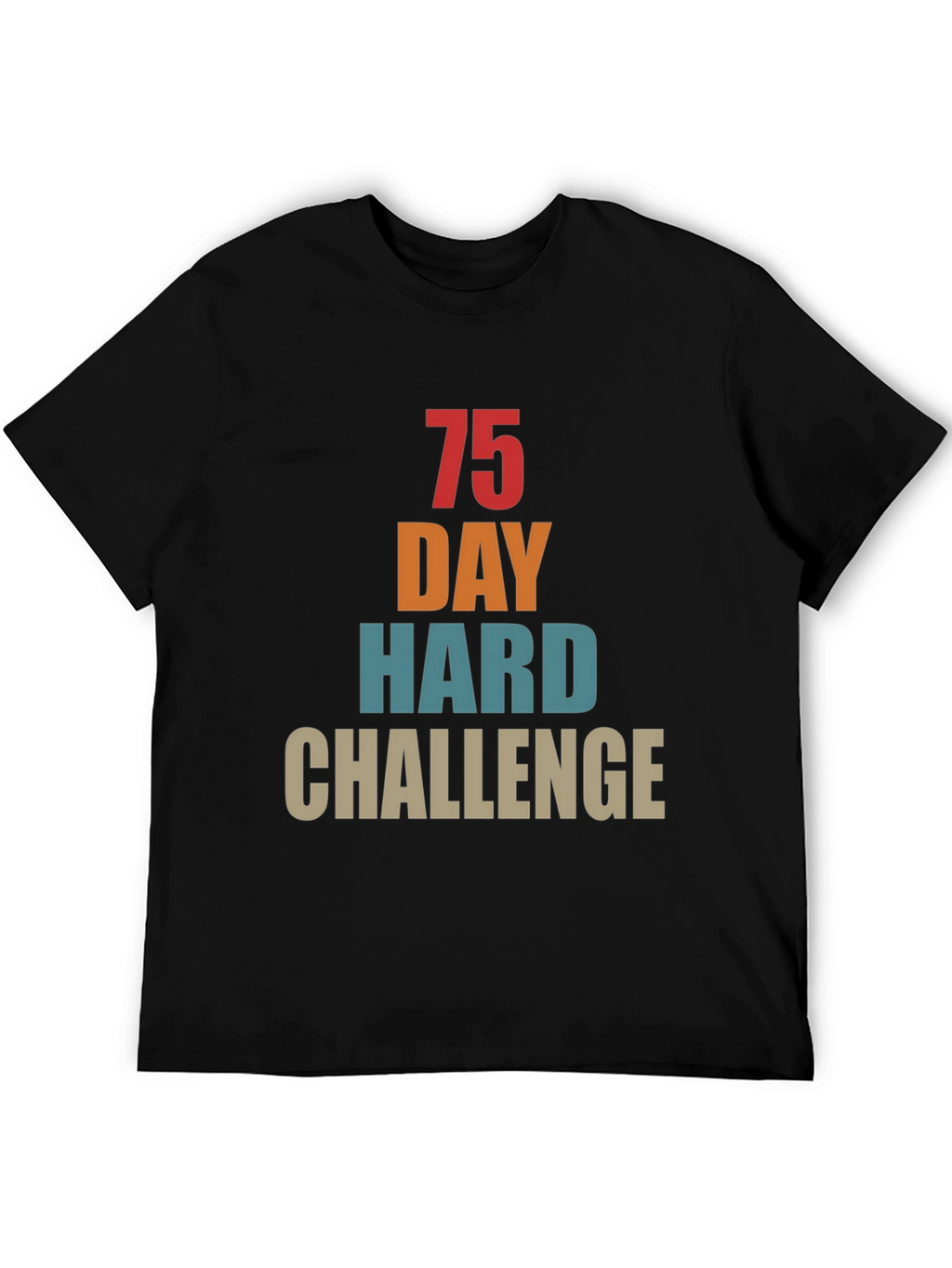 75 Day Hard Challenge Graphic Tee