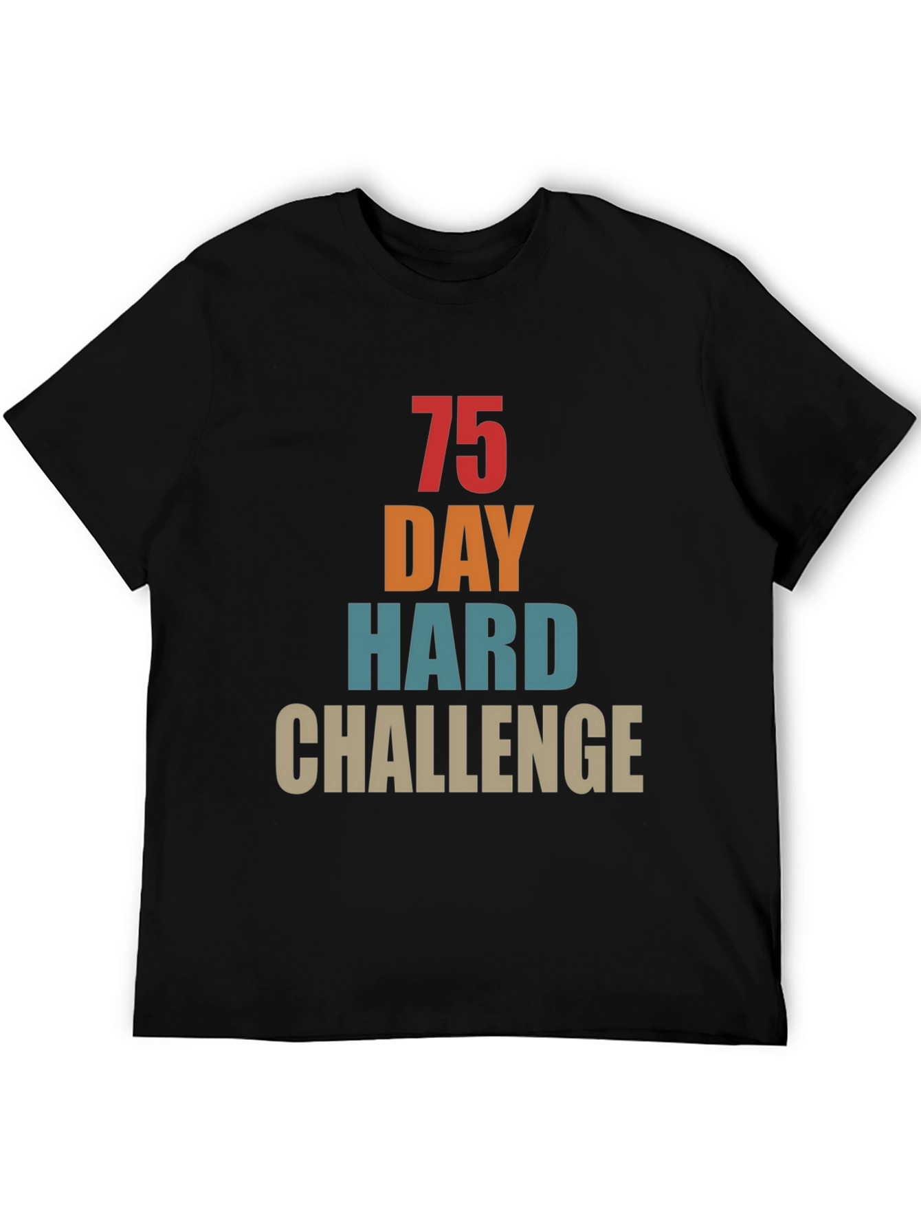75 Day Hard Challenge Graphic Tee