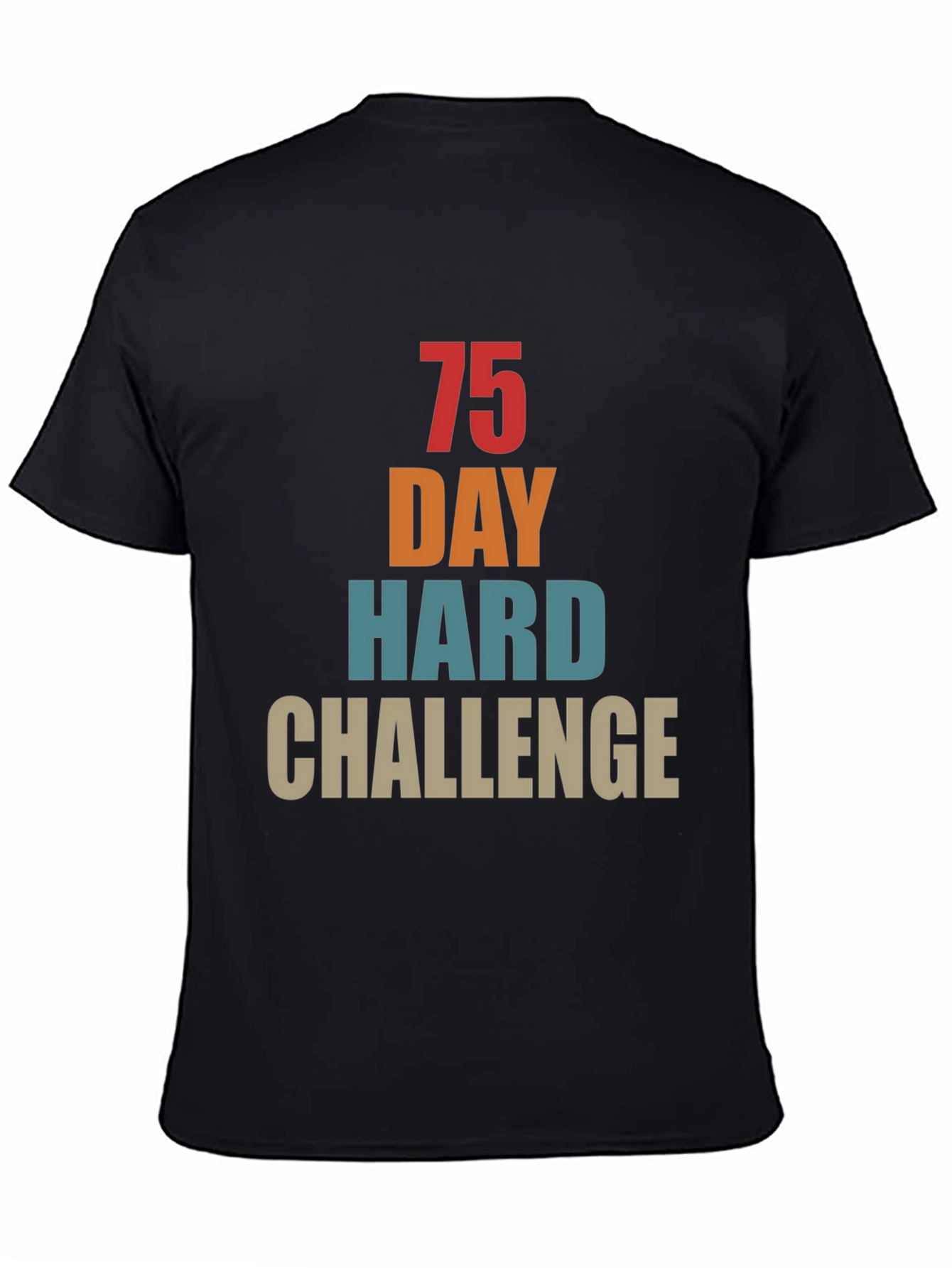 75 Day Hard Challenge Graphic Tee