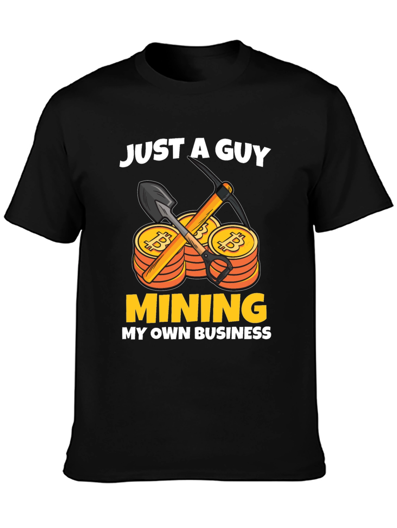 Just A Guy Mining My Own Business T-Shirt