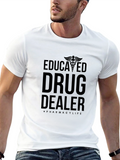 Educated Drug Dealer T-Shirt Pharmacy Life