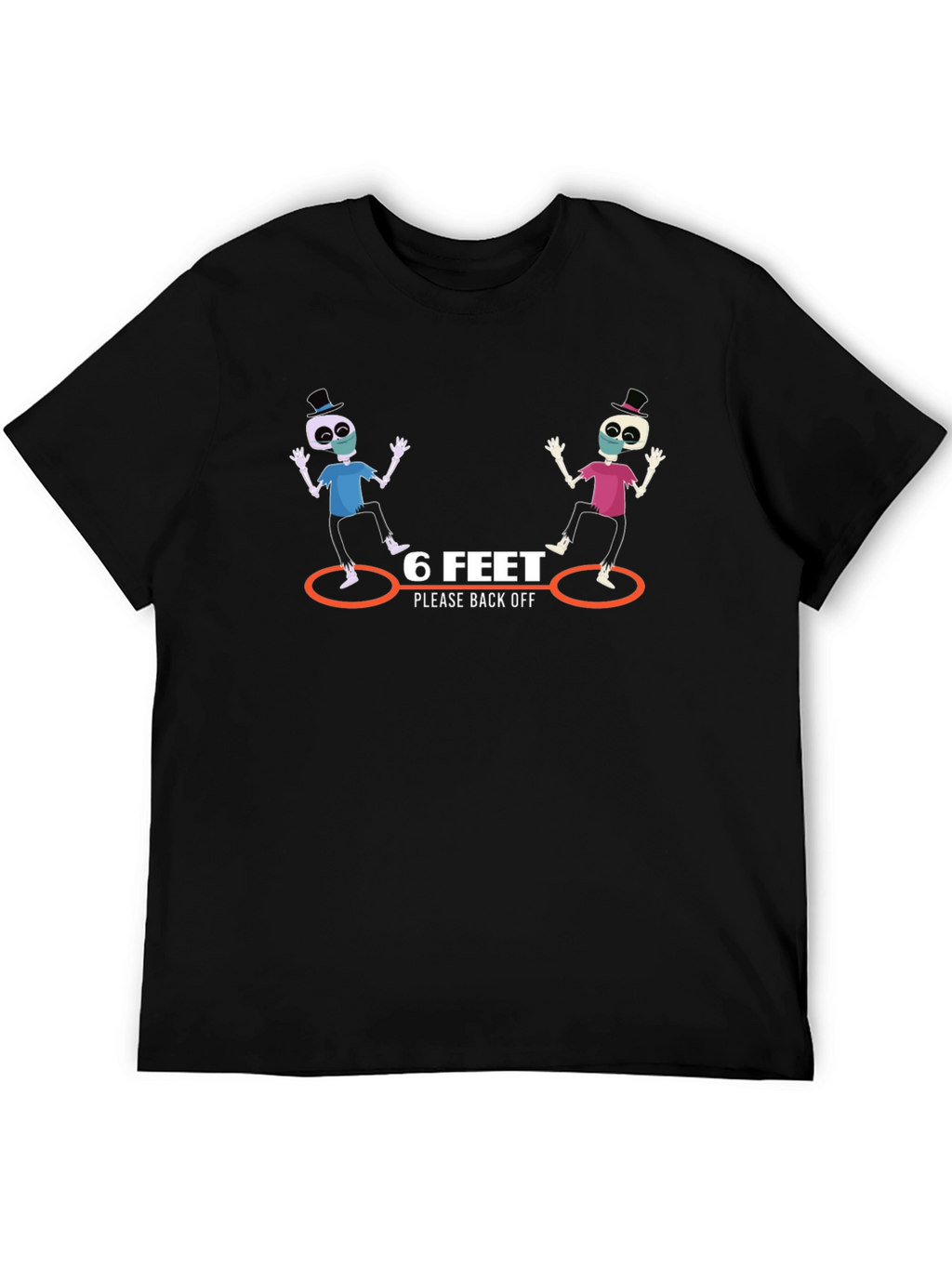 6 Feet Please Back Off Graphic T-Shirt