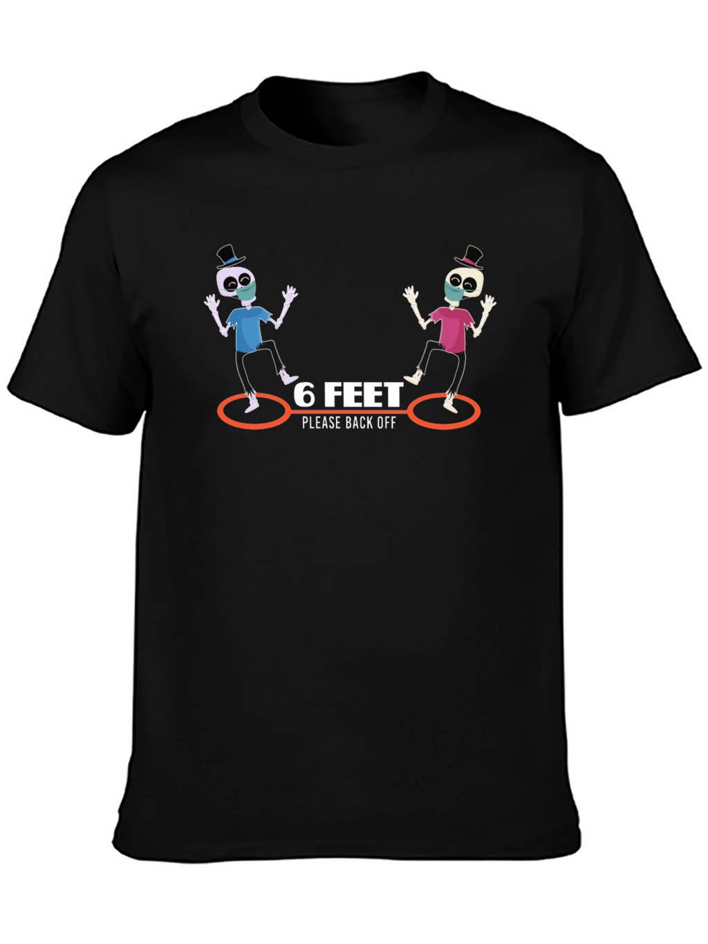6 Feet Please Back Off Graphic T-Shirt