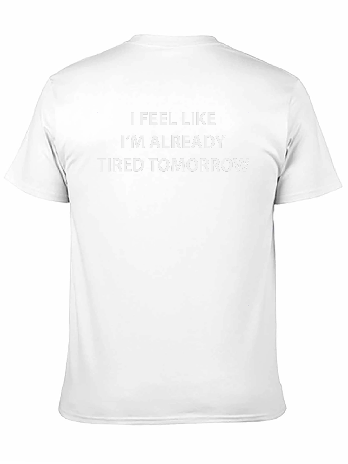 Funny Tired Tomorrow Black T-Shirt