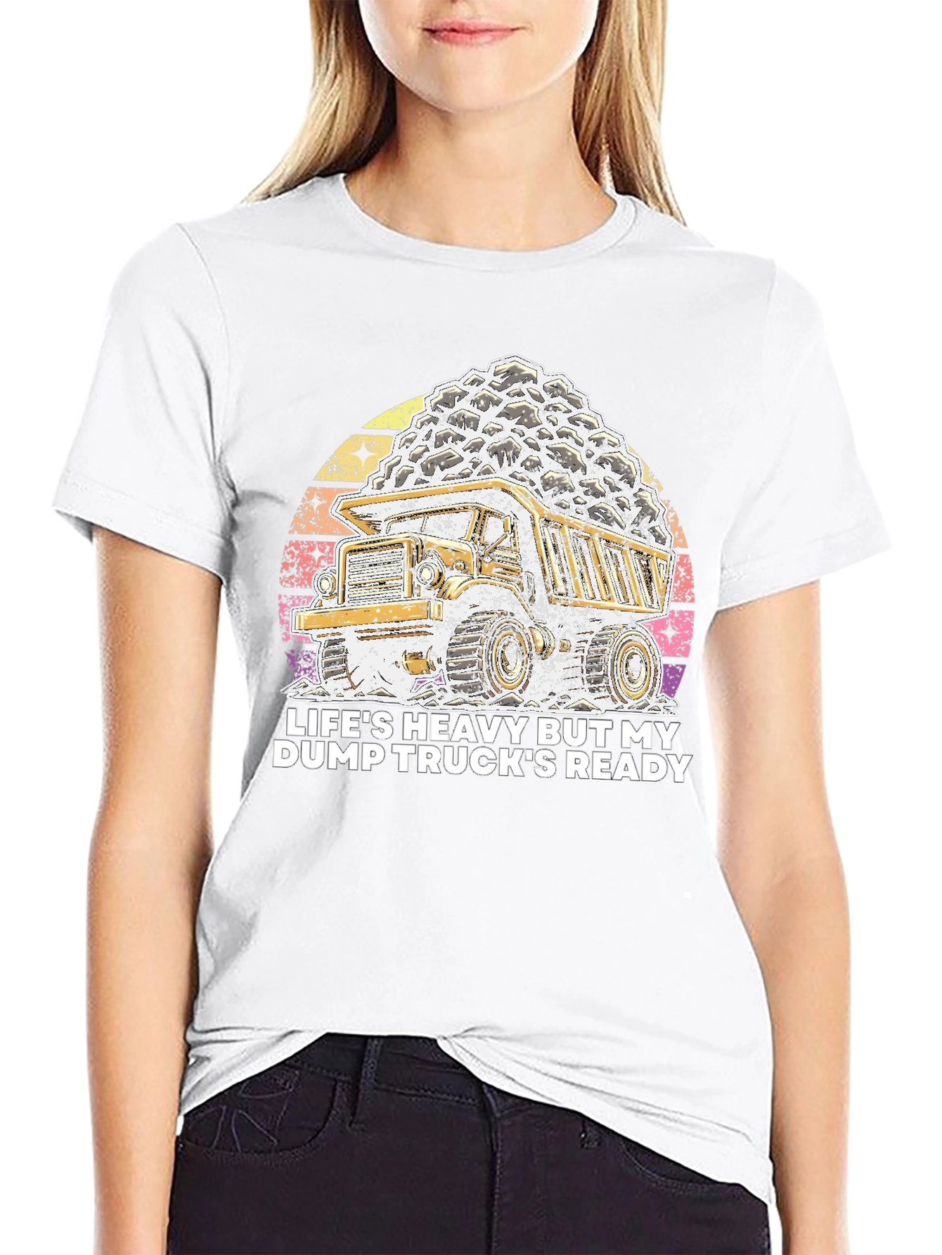 Lifes Heavy Dump Truck Ready T-Shirt