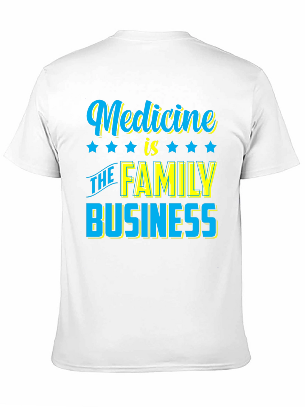 Medicine is The Family Business T-Shirt