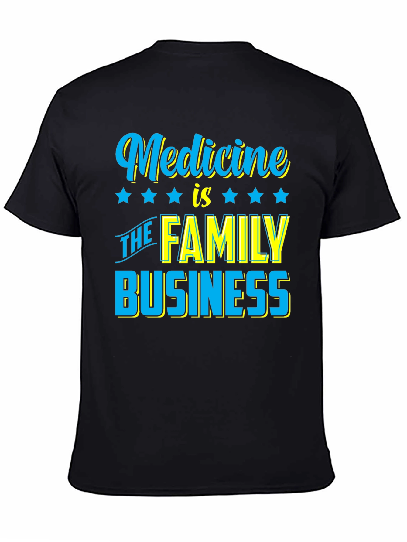 Medicine is The Family Business T-Shirt