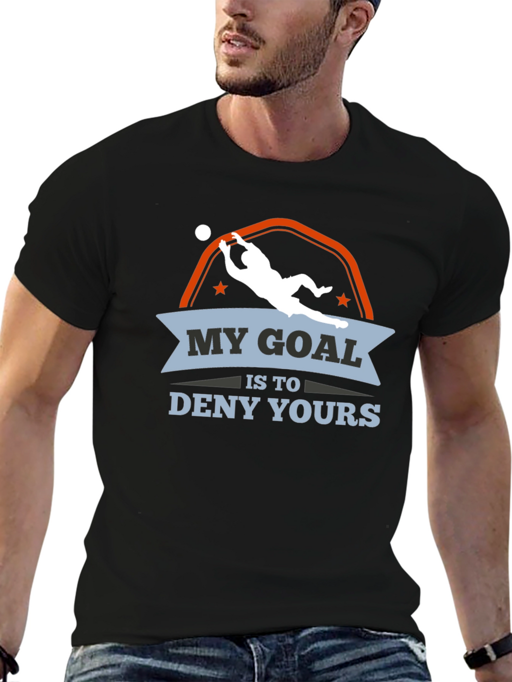 My Goal is to Deny Yours Goalie T-Shirt