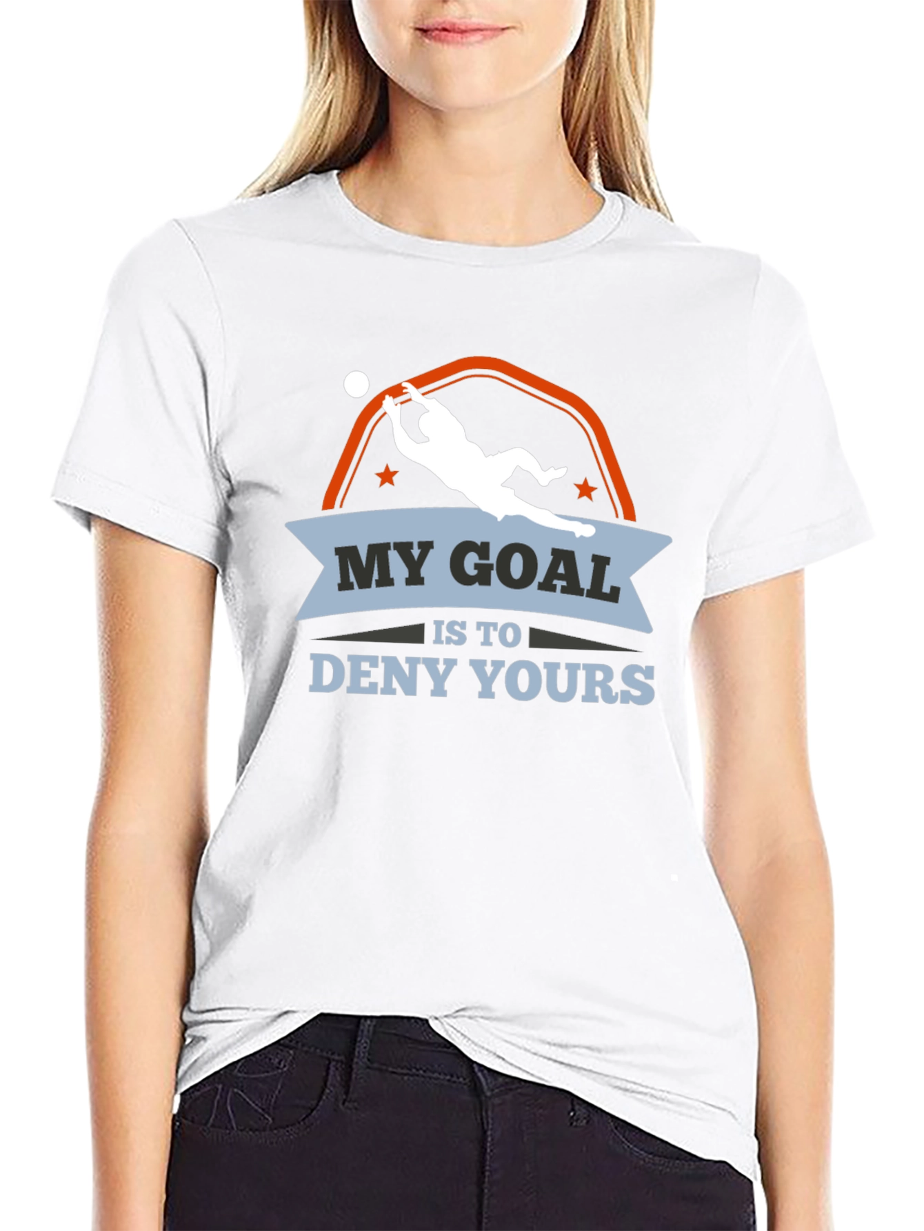 My Goal is to Deny Yours Goalie T-Shirt