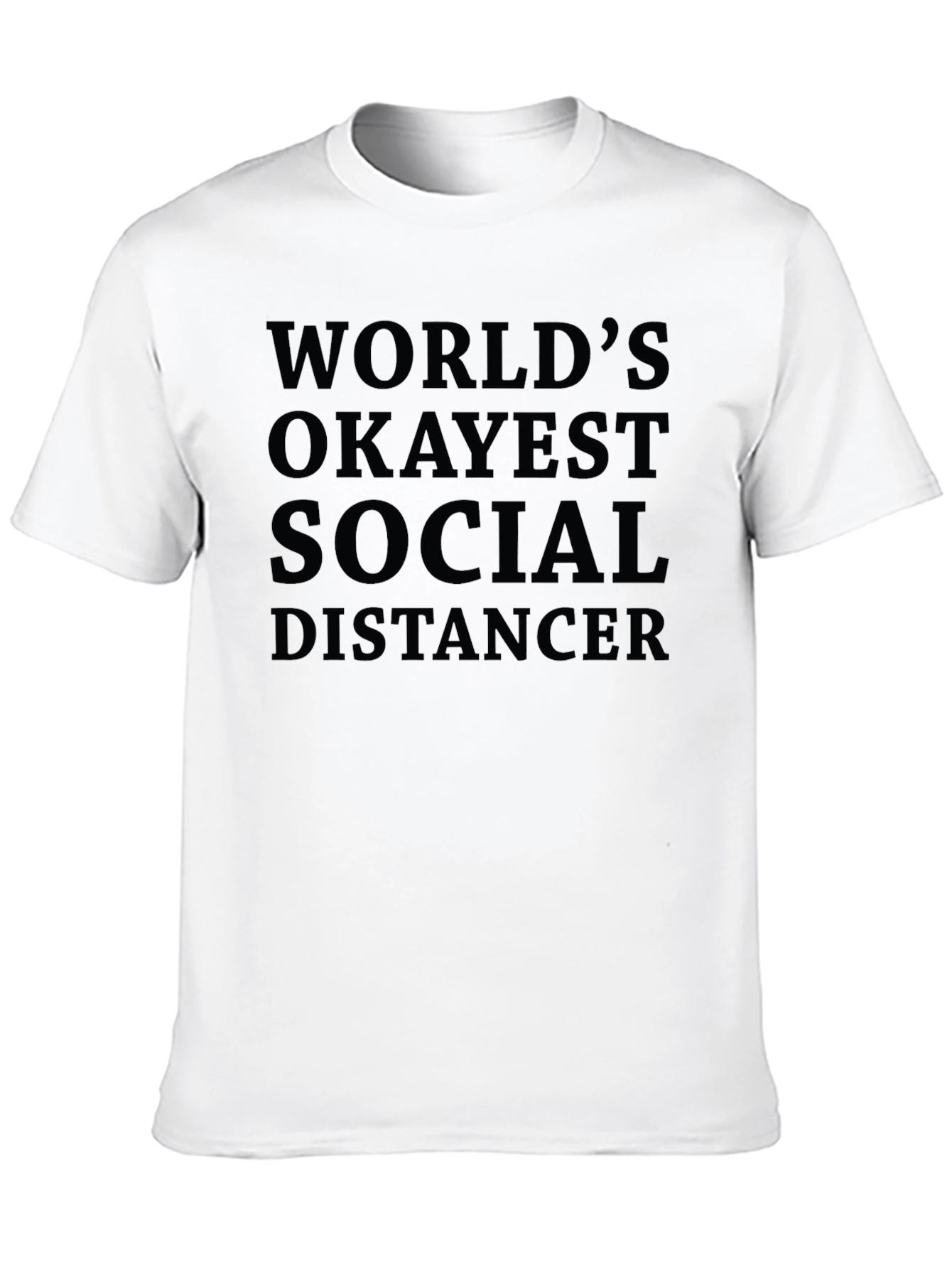 Worlds Okayest Social Distancer T-Shirt - Black Cotton
