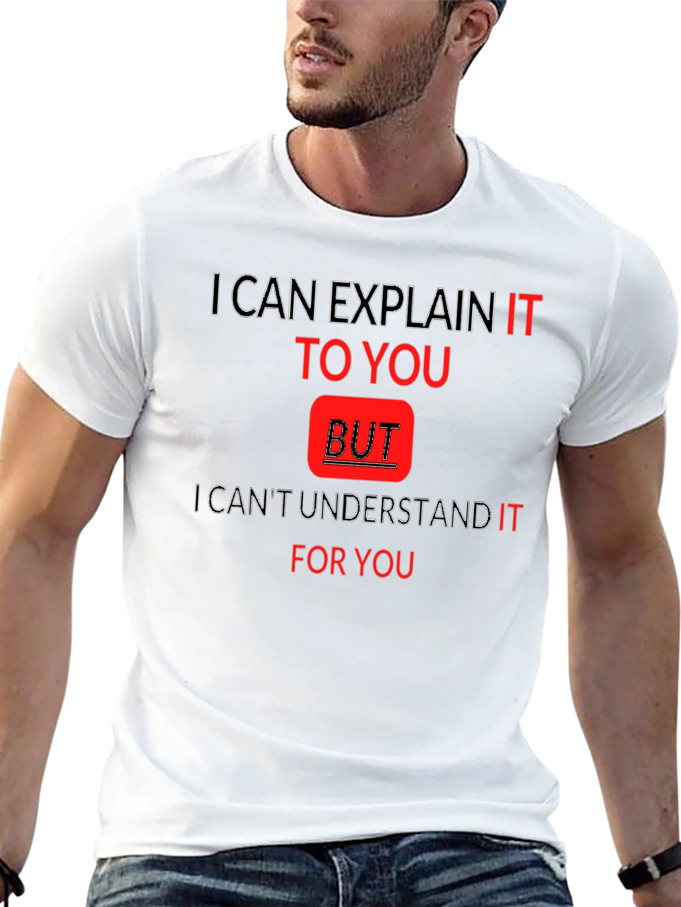 Explain But Understand Funny T-Shirt