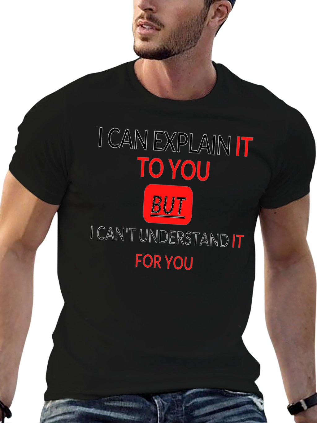 Explain But Understand Funny T-Shirt