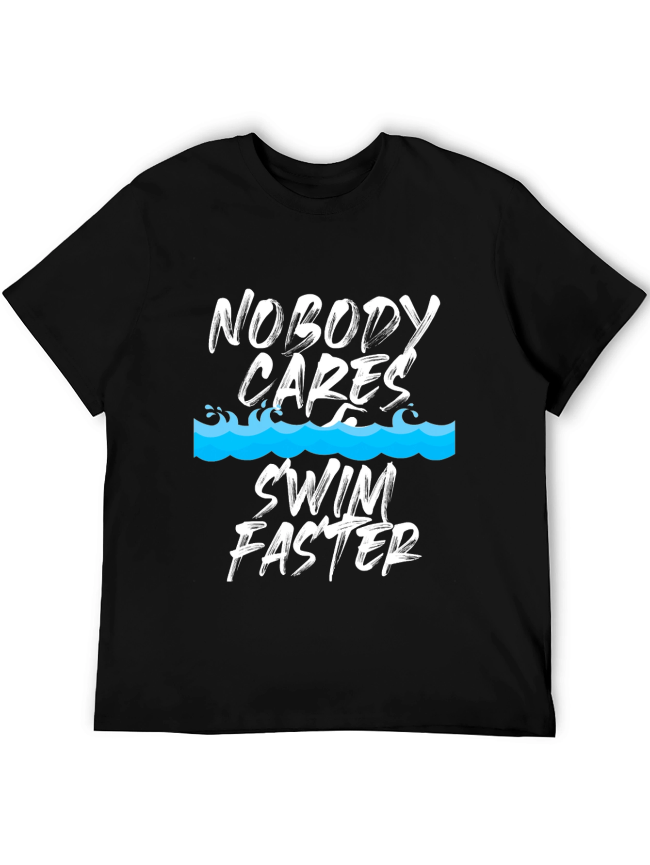 Nobody Cares Swim Faster Black T-Shirt