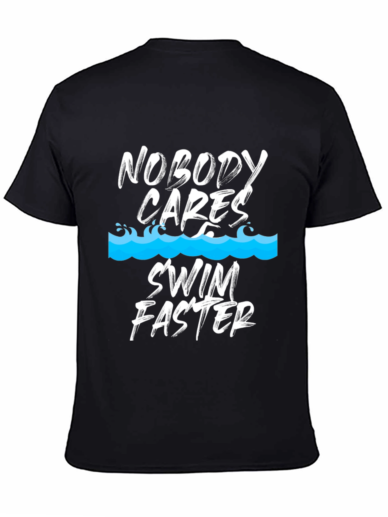Nobody Cares Swim Faster Black T-Shirt