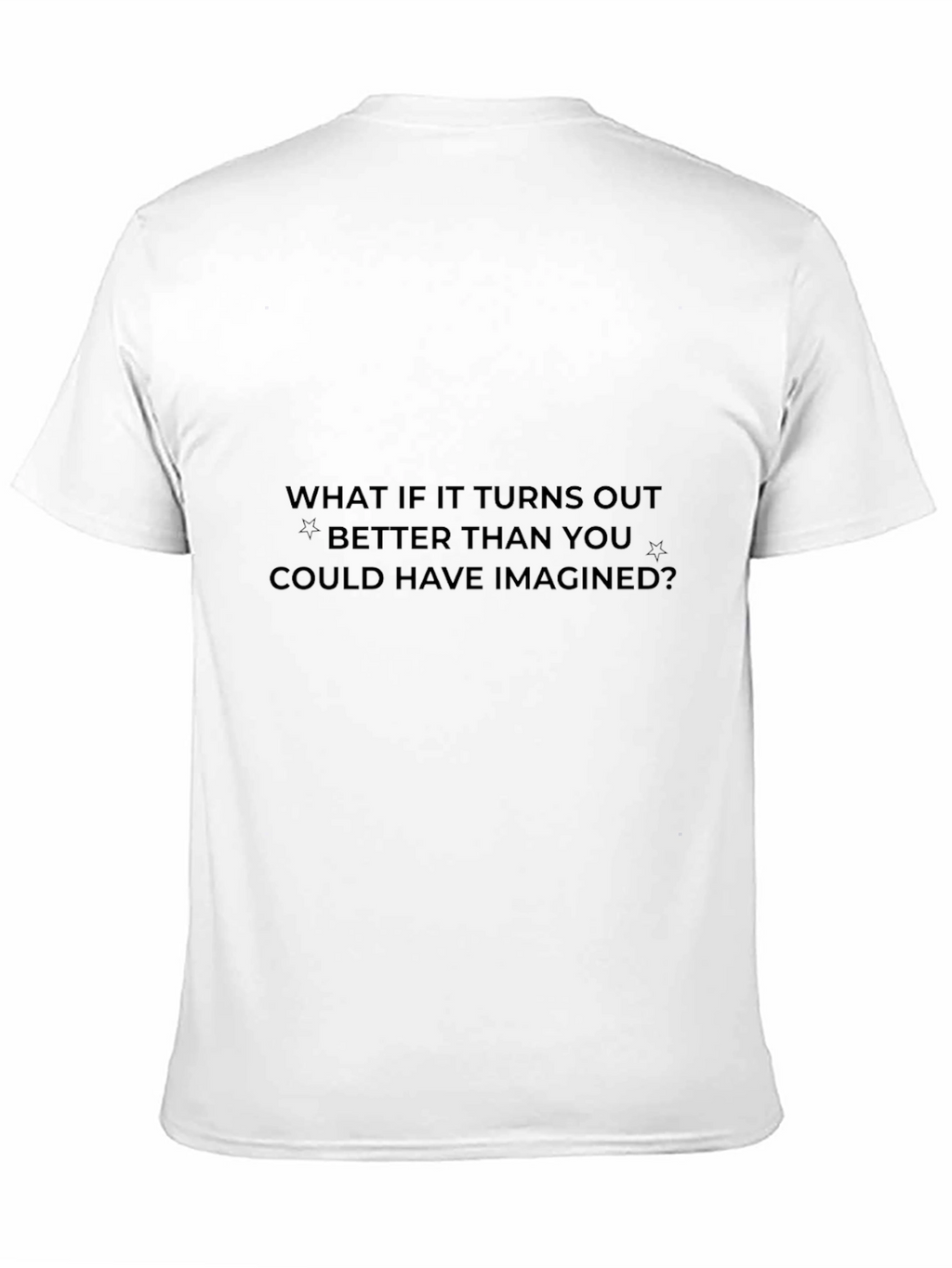 Motivational Quote Black T-Shirt - Better Than Imagined?