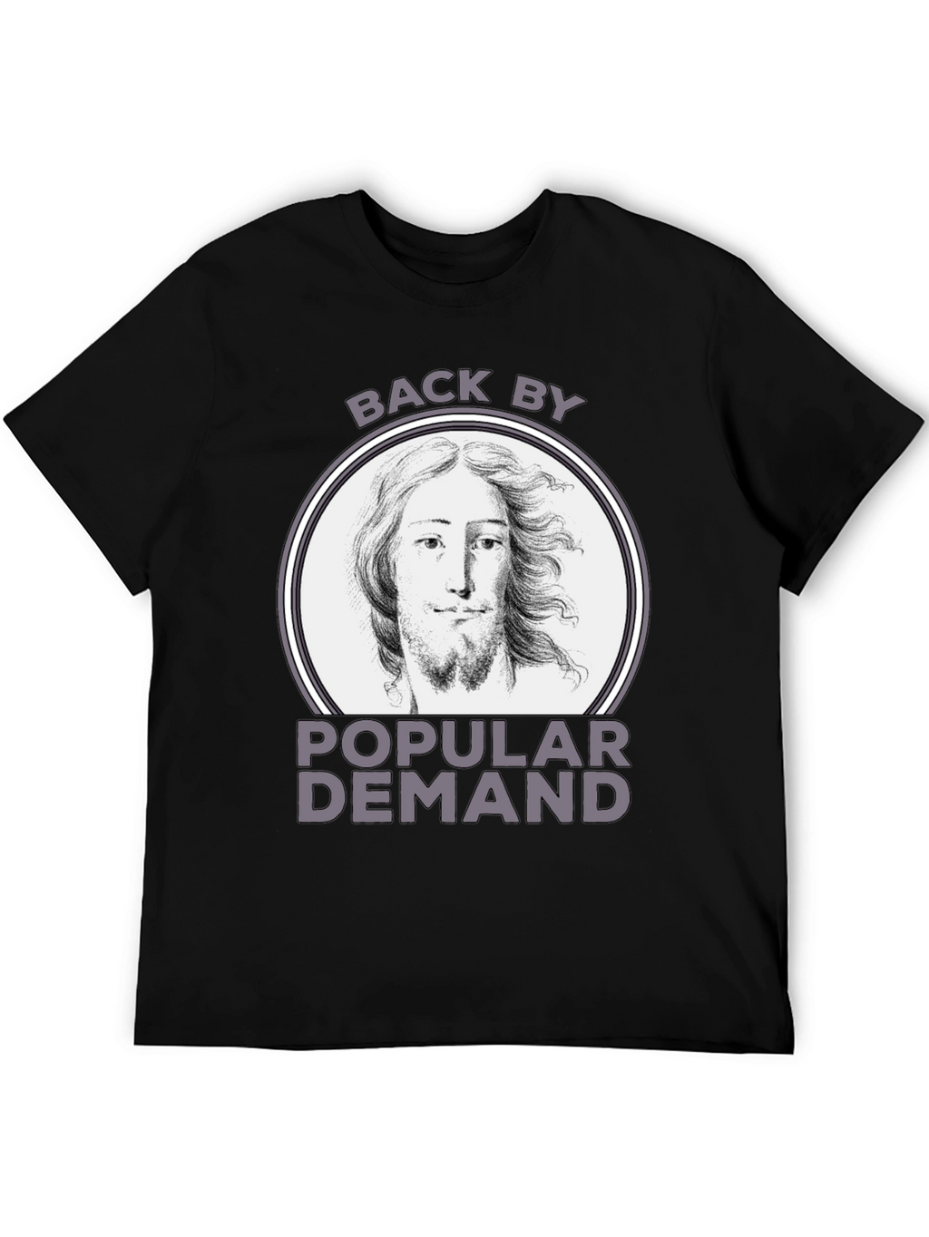 Back By Popular Demand Jesus Graphic T-Shirt