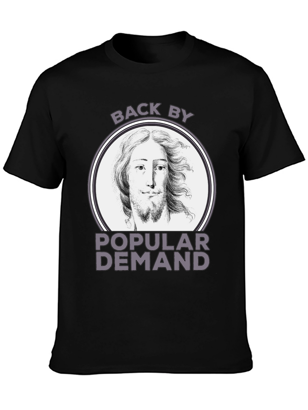 Back By Popular Demand Jesus Graphic T-Shirt