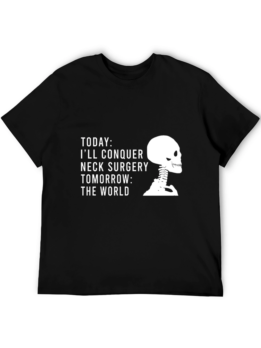 Neck Surgery Conqueror Skeleton Graphic T-Shirt