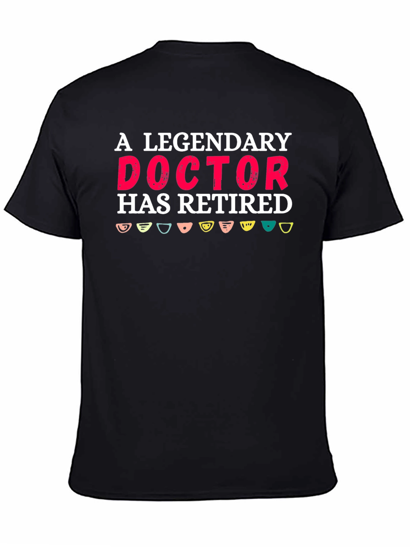 A Legendary Doctor Retired Novelty Graphic Tee