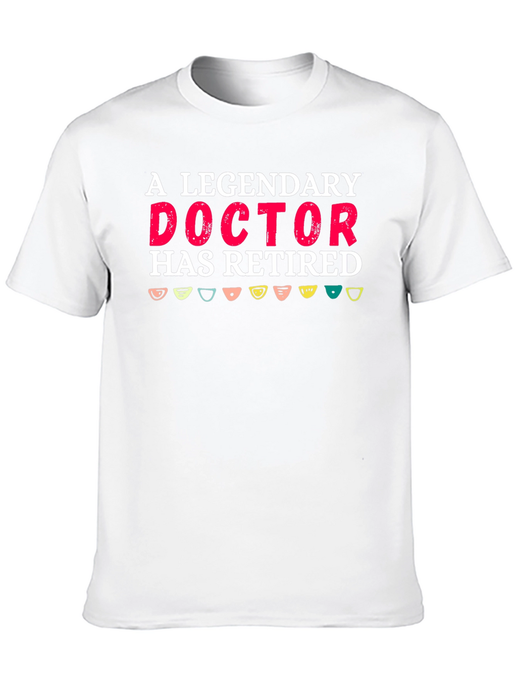A Legendary Doctor Retired Novelty Graphic Tee