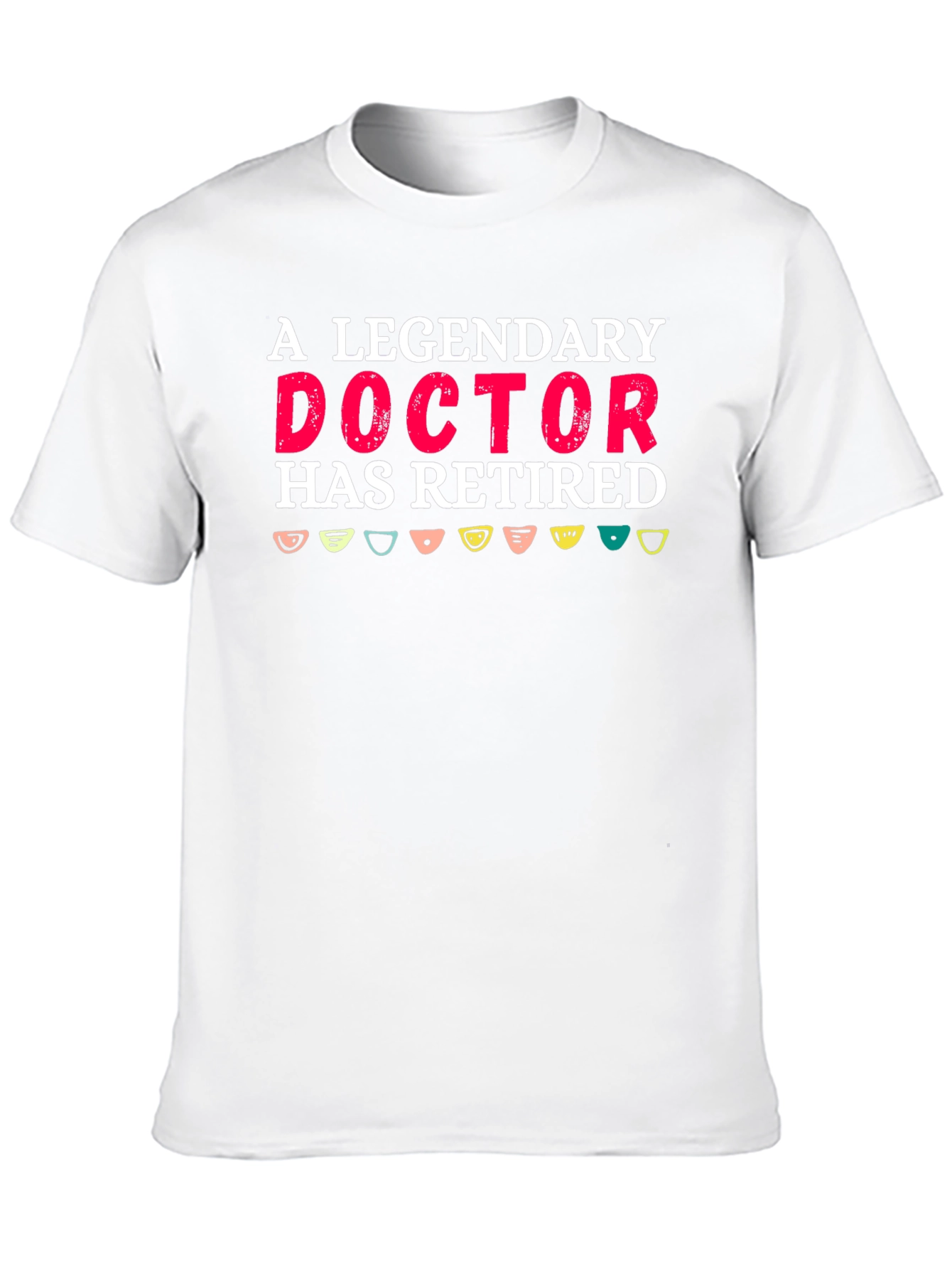 A Legendary Doctor Retired Novelty Graphic Tee