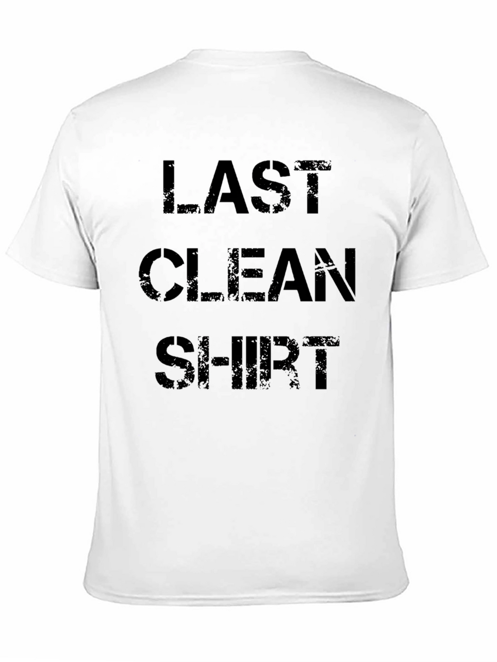 Last Clean Shirt Graphic Tee - Funny Distressed Design