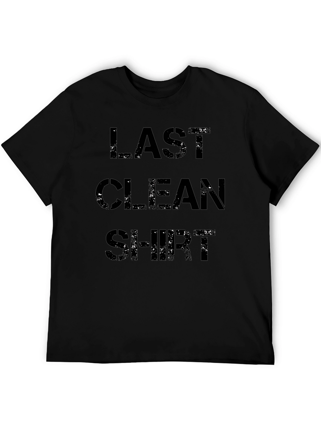 Last Clean Shirt Graphic Tee - Funny Distressed Design