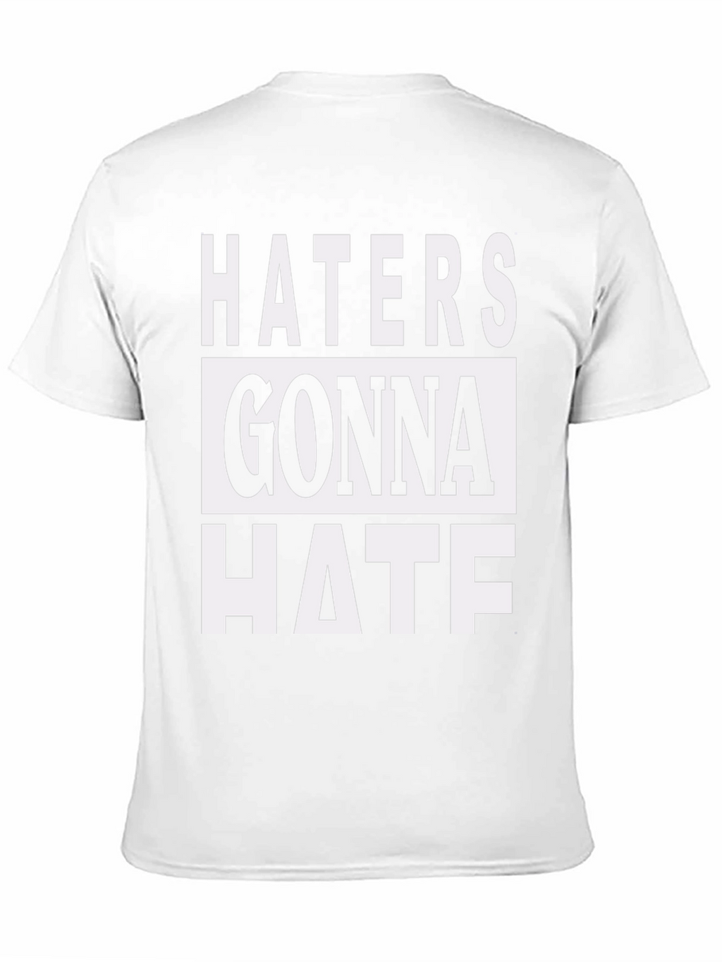 Haters Gonna Hate Graphic Print T-Shirt