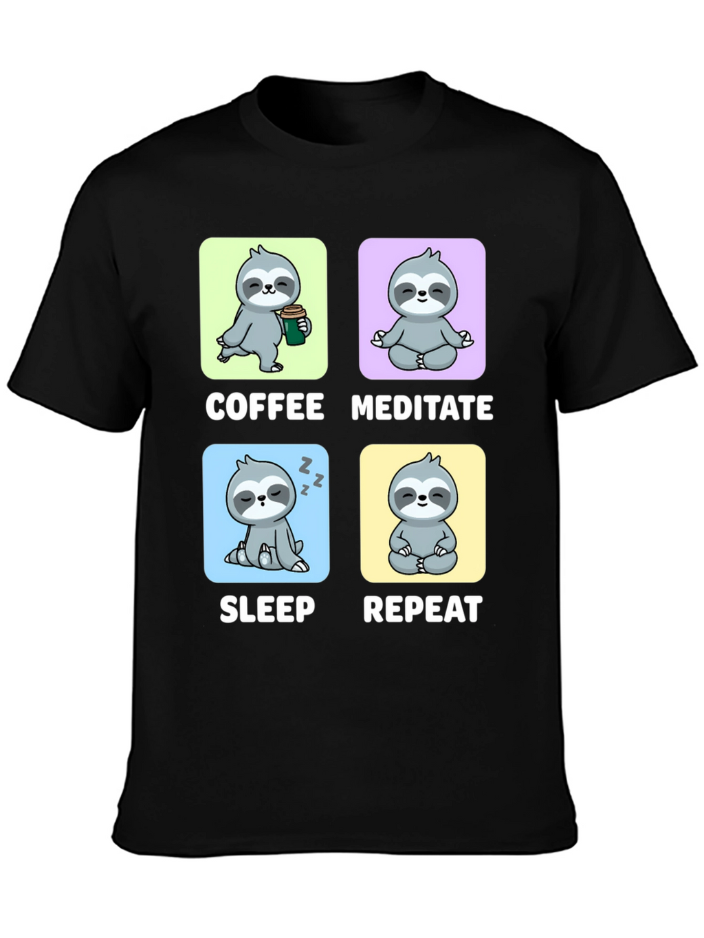 Sloth Coffee Meditate Sleep Repeat Black Graphic Tee