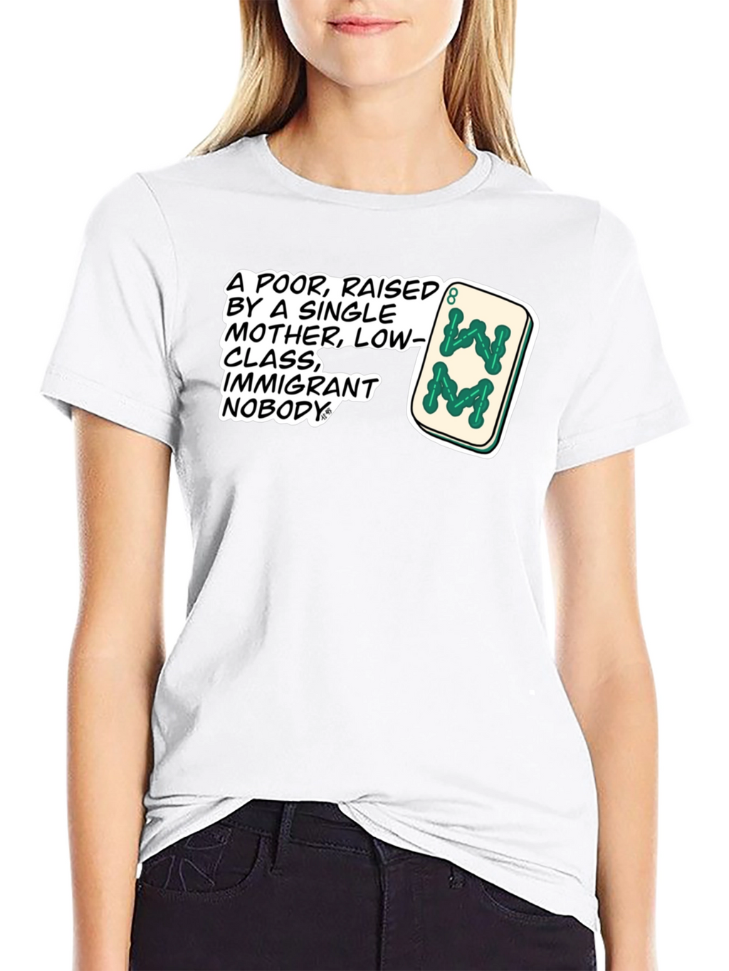 Statement T-Shirt: Poor Raised by Single Mother Design