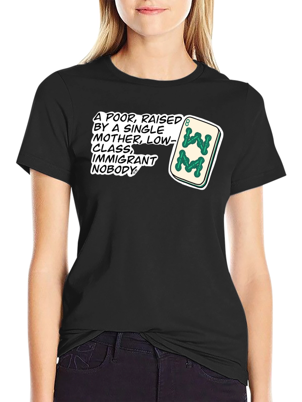 Statement T-Shirt: Poor Raised by Single Mother Design