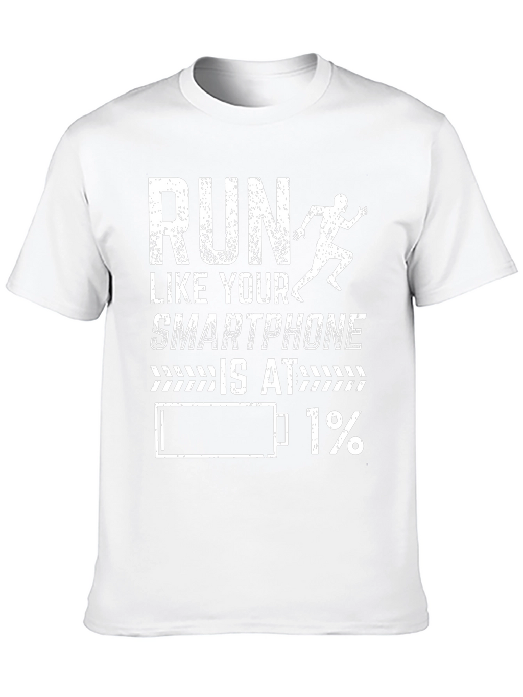 Run Like Your Smartphone is at 1% T-Shirt