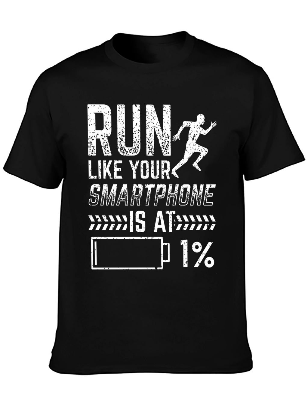 Run Like Your Smartphone is at 1% T-Shirt