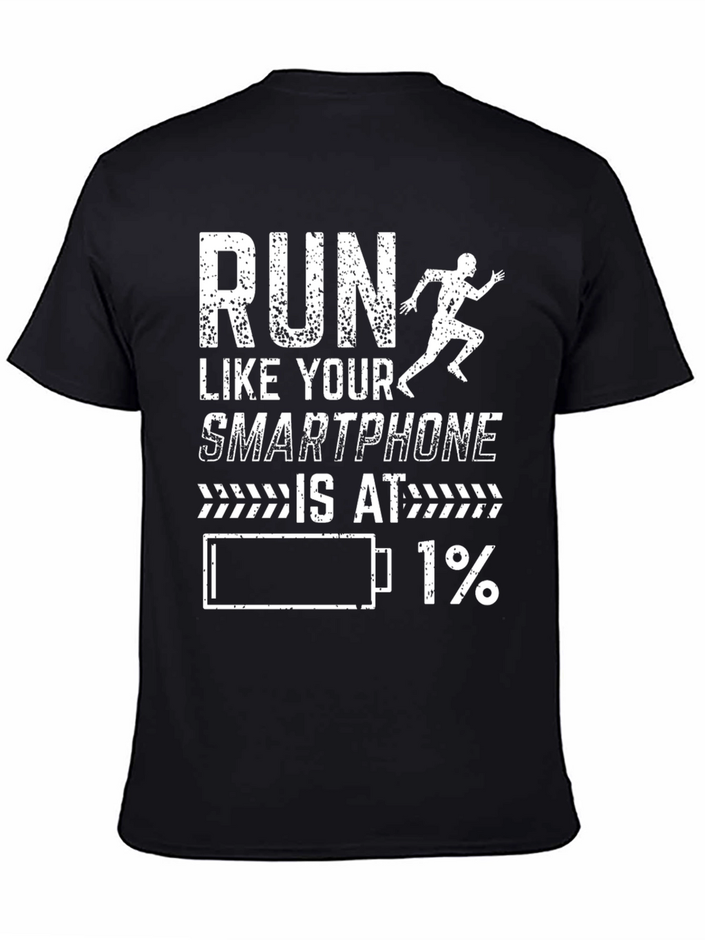 Run Like Your Smartphone is at 1% T-Shirt