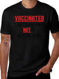 Vaccinated Not a Republican T-Shirt