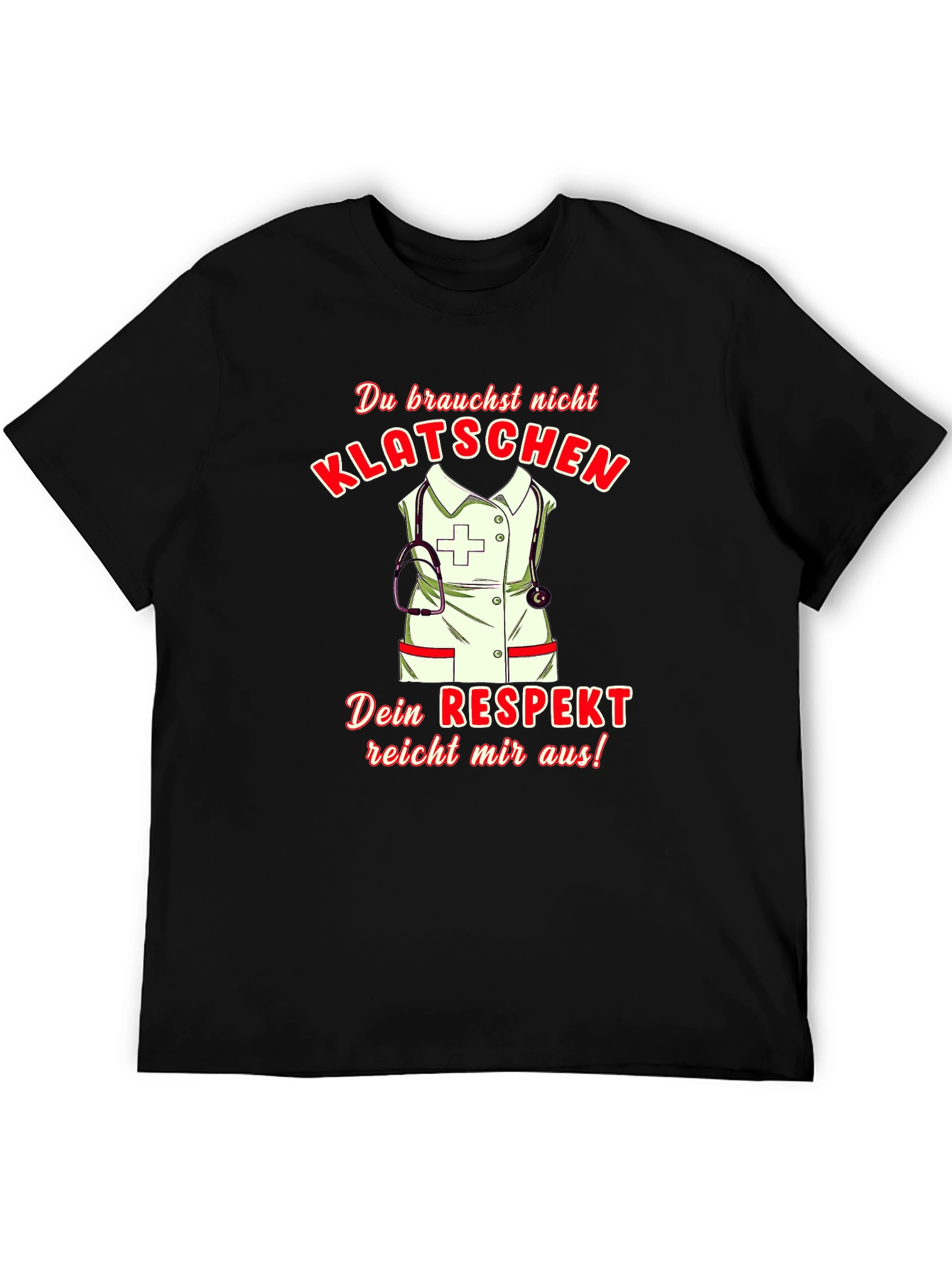 Humorous Nurse T-Shirt - Klatsch! Respect Design