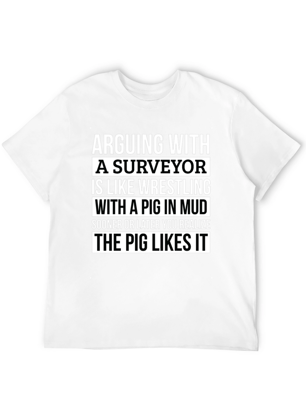 Surveyor Pig Mud Wrestling T-Shirt Funny Gift
