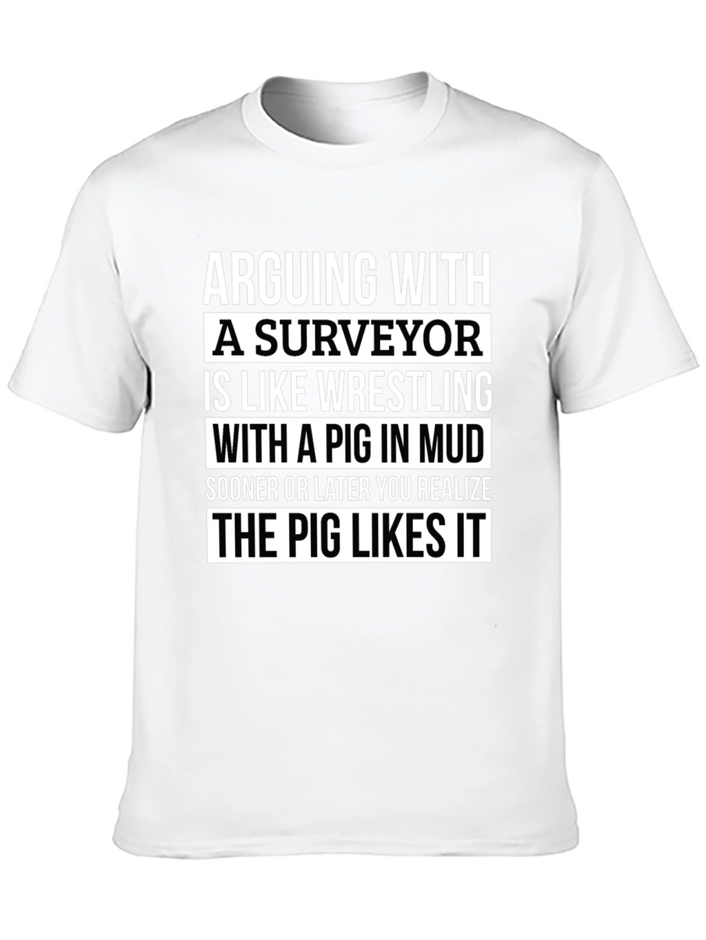 Surveyor Pig Mud Wrestling T-Shirt Funny Gift