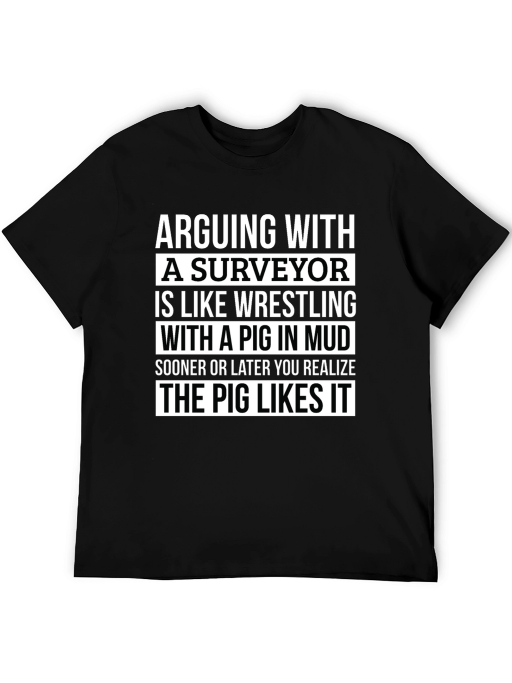 Surveyor Pig Mud Wrestling T-Shirt Funny Gift