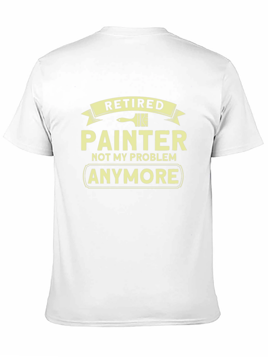 Retired Painter Graphic Tee - Funny Retirement Shirt