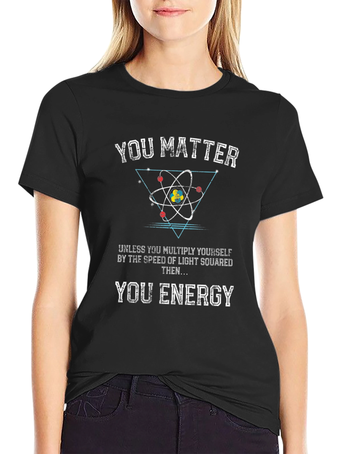 You Matter T-Shirt: Science Humor Tee