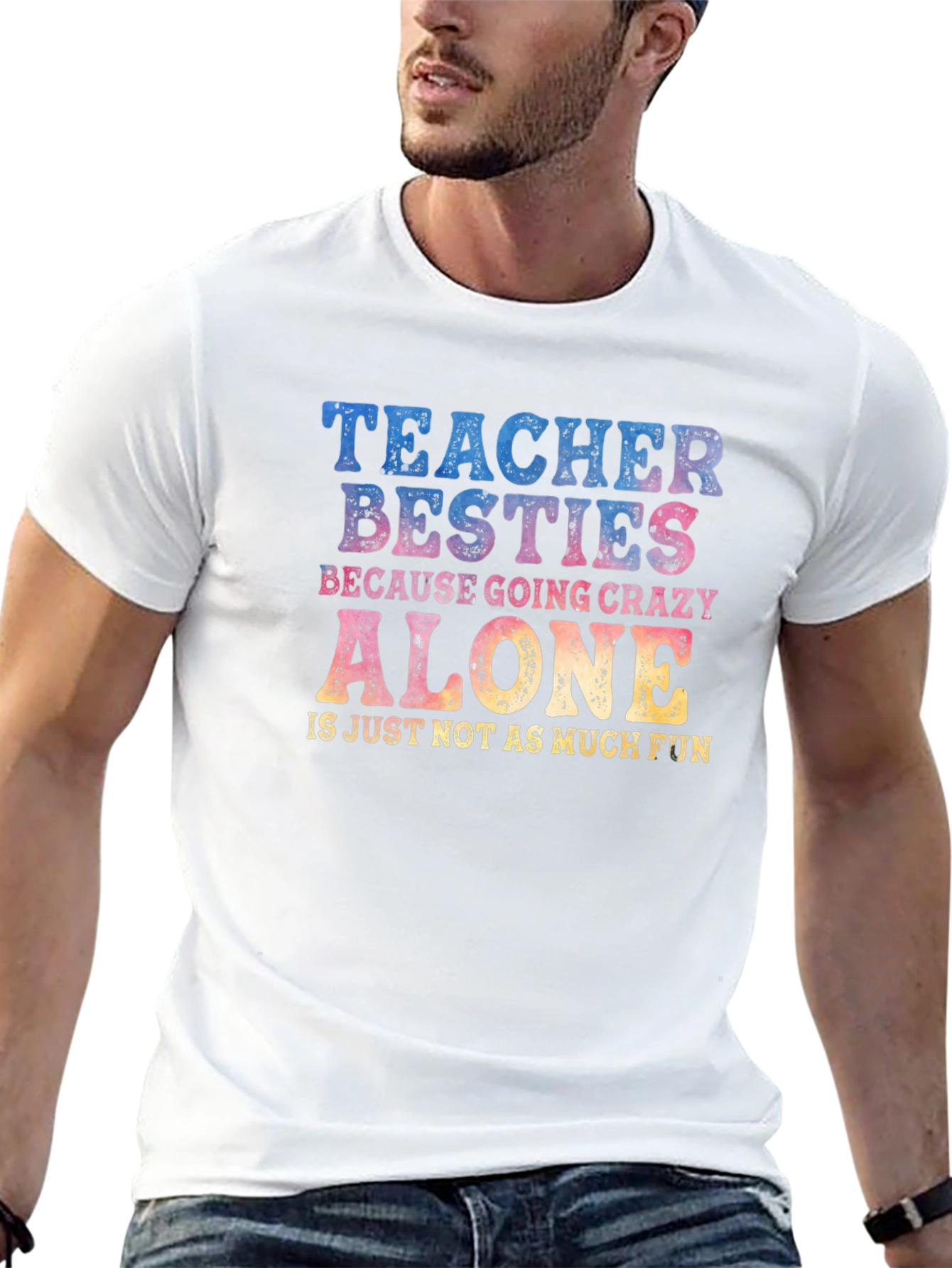 Teacher Besties Crazy Alone T-Shirt