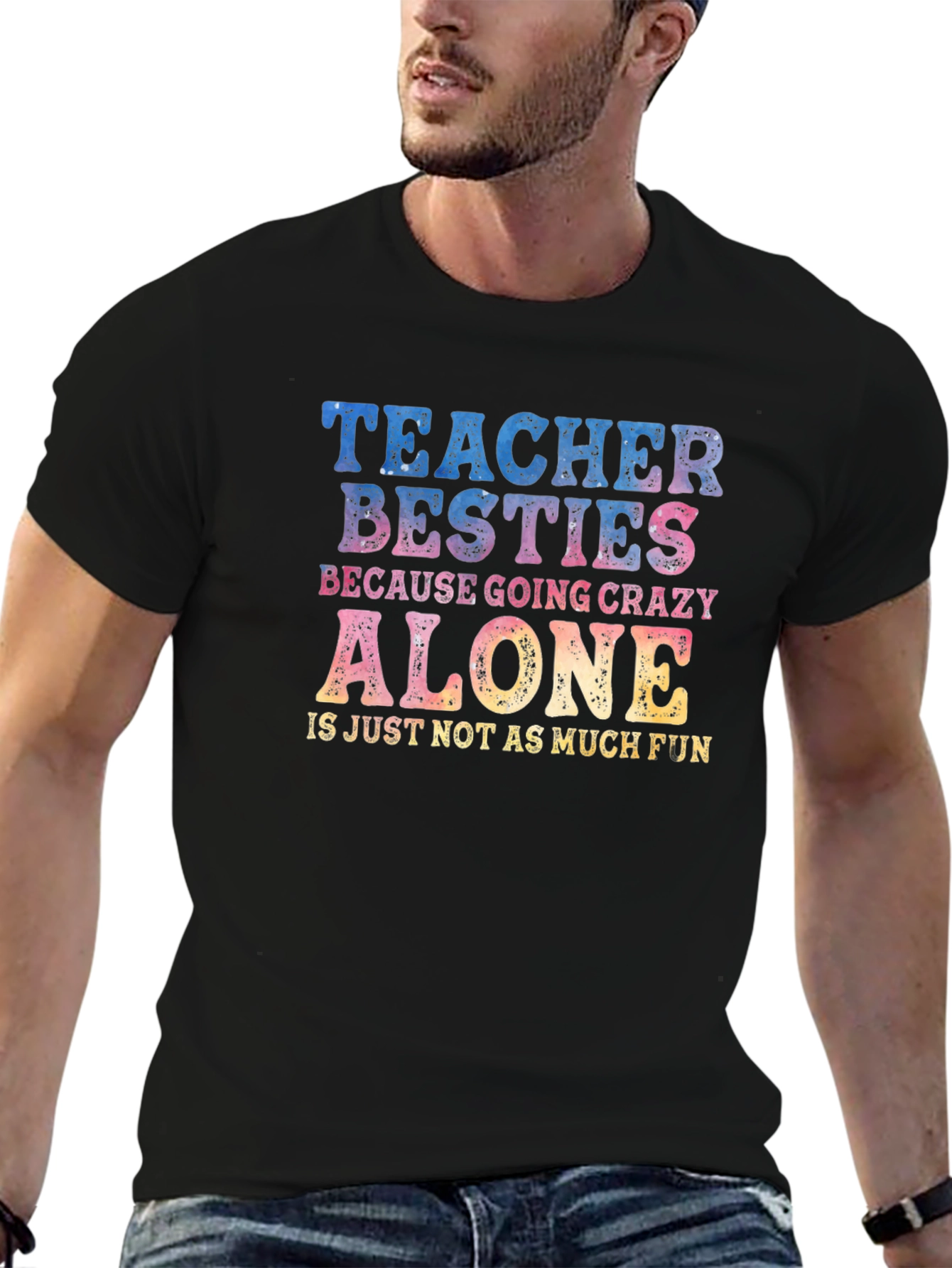 Teacher Besties Crazy Alone T-Shirt