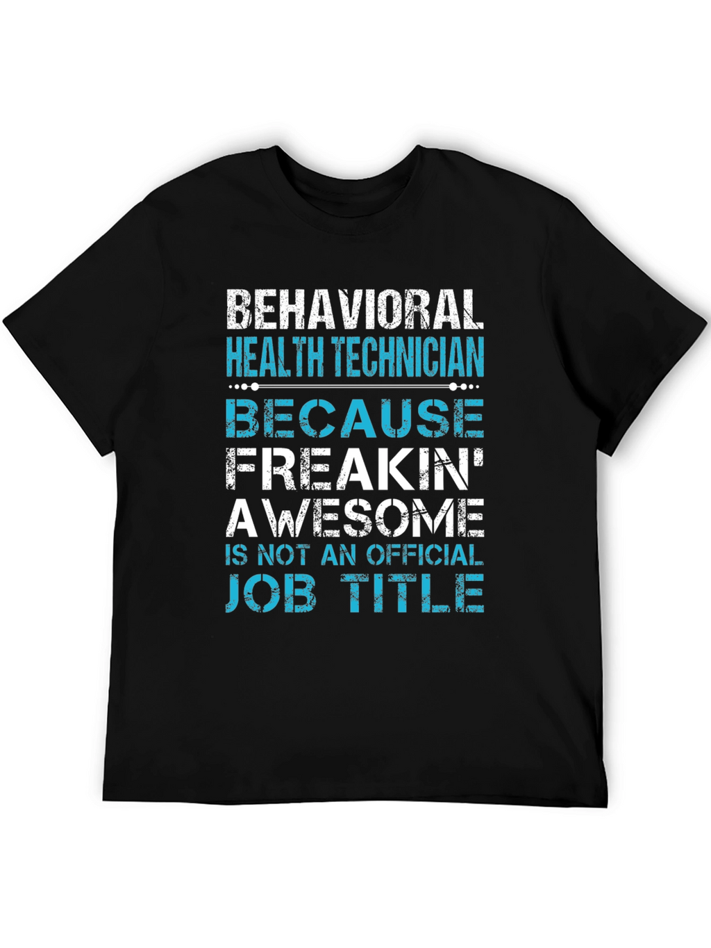 Behavioral Health Technician Funny Job Title T-Shirt