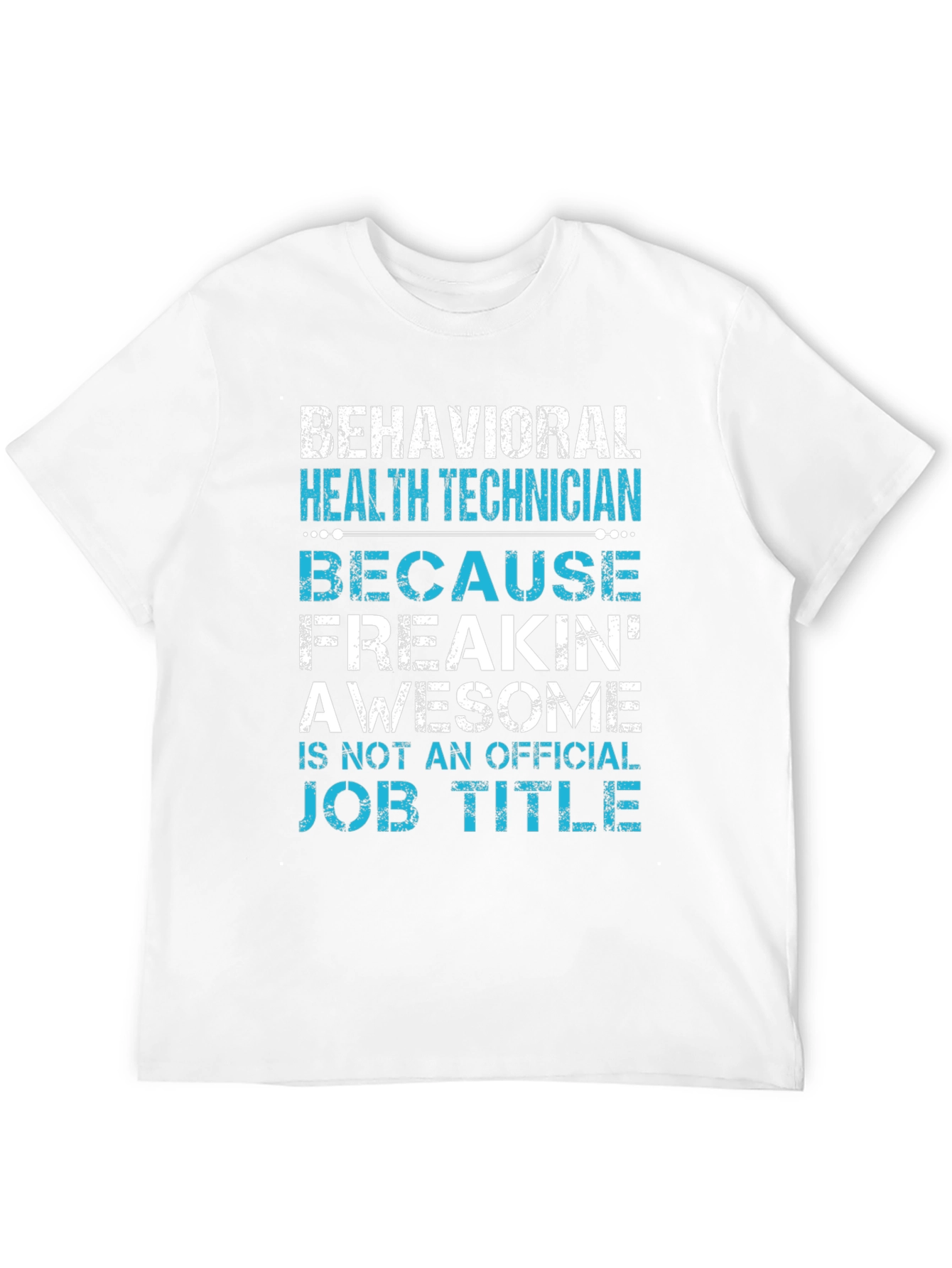 Behavioral Health Technician Funny Job Title T-Shirt