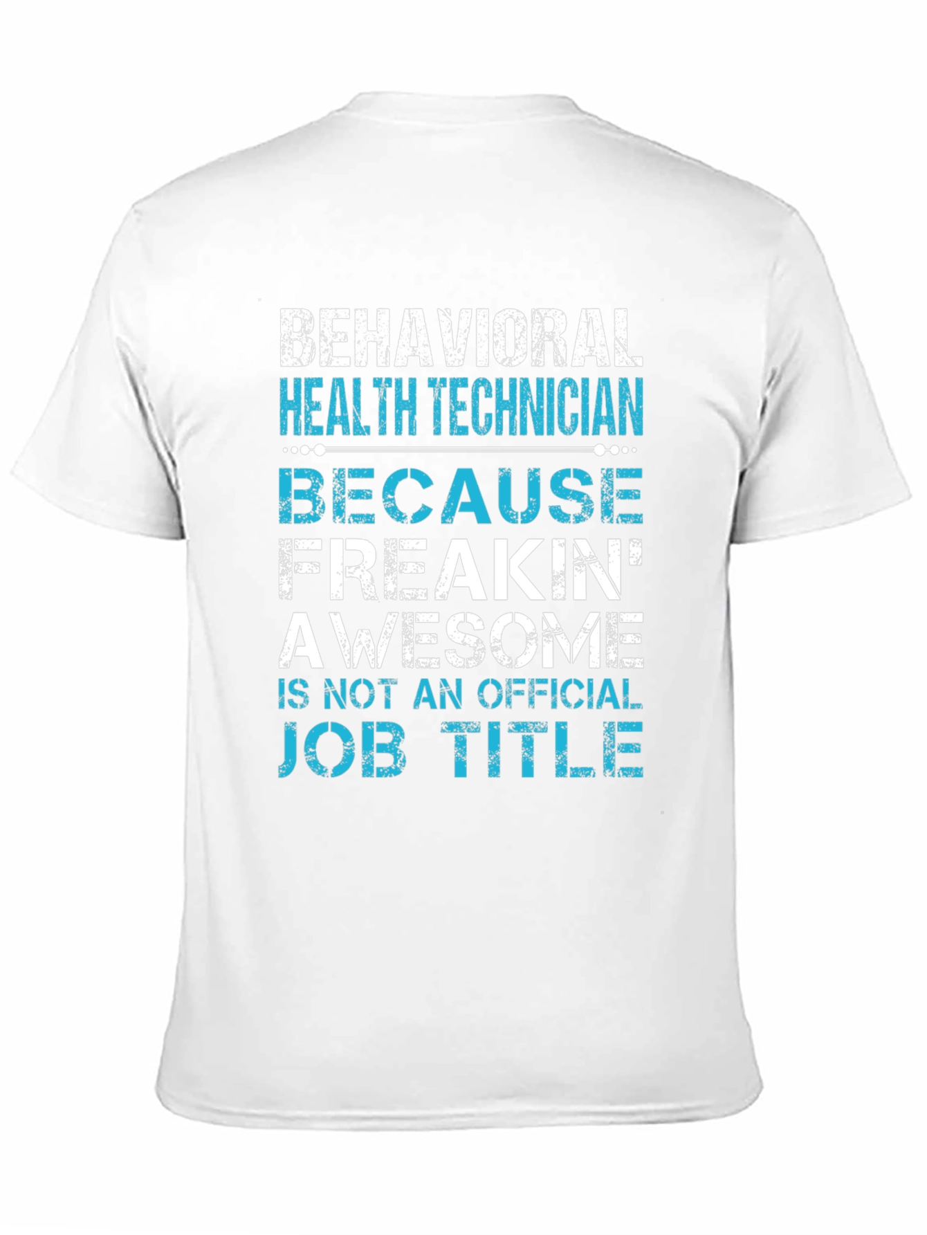 Behavioral Health Technician Funny Job Title T-Shirt