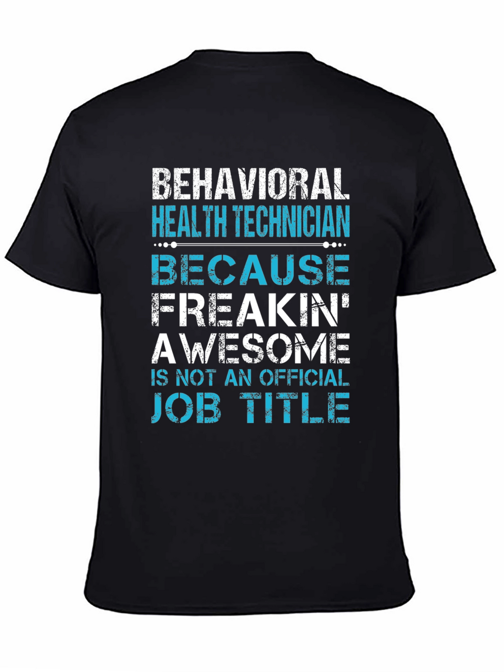 Behavioral Health Technician Funny Job Title T-Shirt