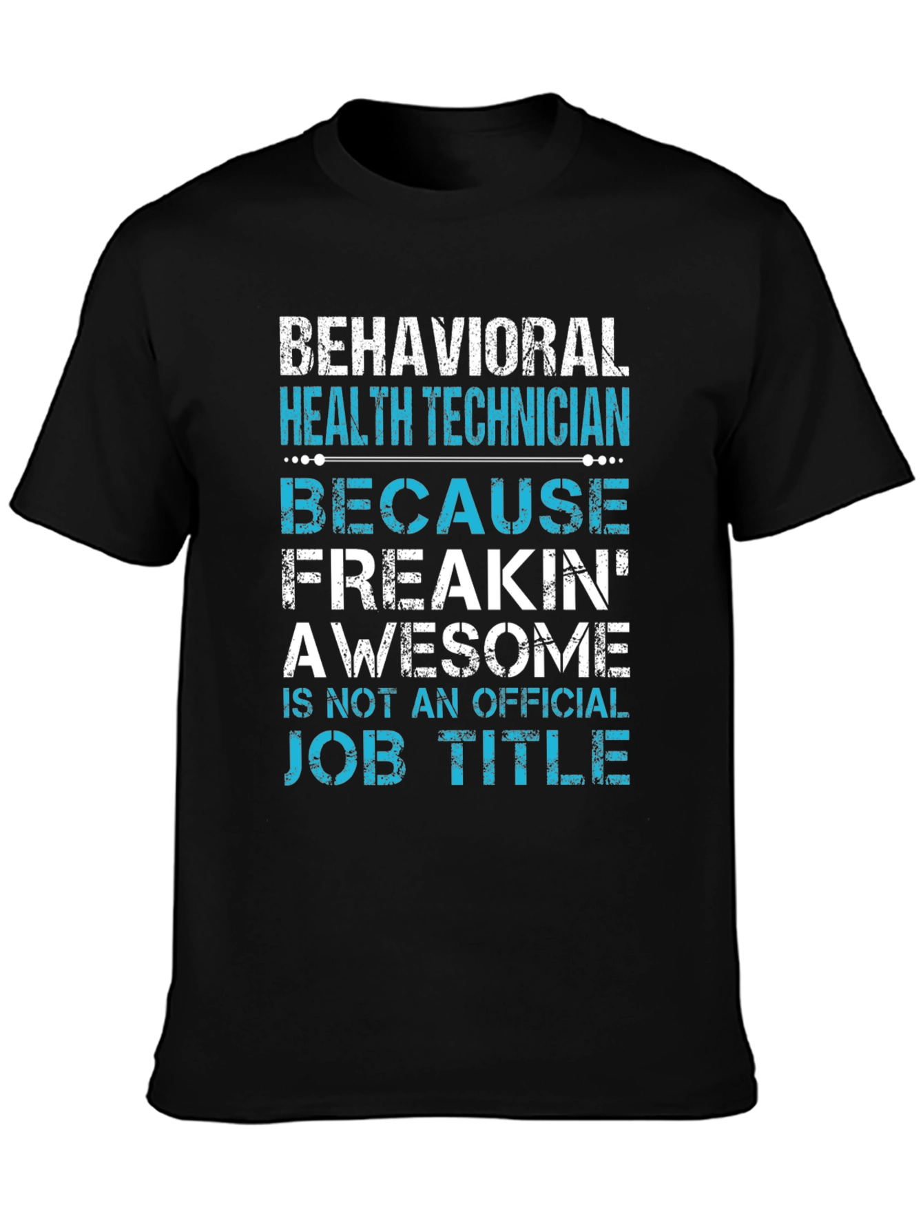 Behavioral Health Technician Funny Job Title T-Shirt